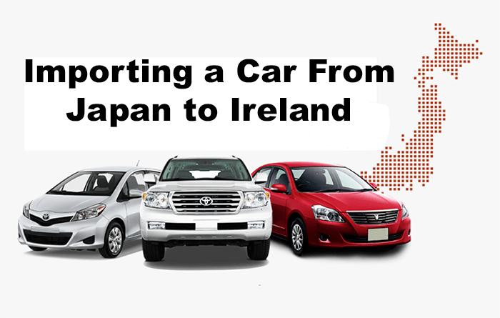Thinking of importing a car to Ireland? Here’s all you need to know